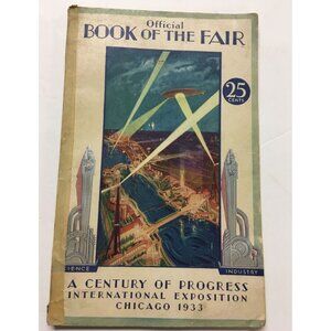 Official Book of the Fair Chicago International Expositon 1933